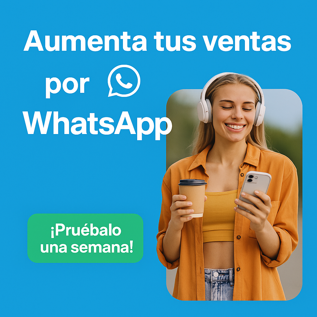 Aumenta tus ventas por WhatsApp